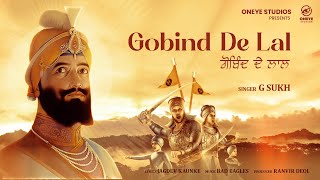 Gobind De Lal Full Video G Sukh  Oneye Studios  Devotional Songs [upl. by Lehcim500]