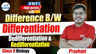 Difference BW Differentiation Dedifferentiation amp Redifferentiation  Class 9 Biology  LIVE [upl. by Noillid]