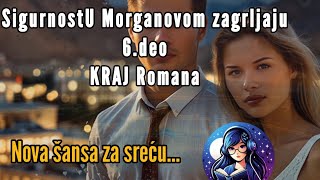 Sigurnost u Morganovom zagrljaju 6deoKraj romana [upl. by Prissy]