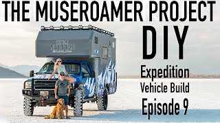 MUSEROAMER PROJECT Part 9 The Ultimate DIY Overlanding Expedition Vehicle [upl. by Syramad]