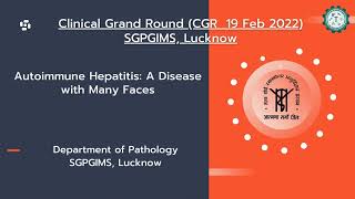 Autoimmune Hepatitis A Disease with Many Faces Department of Pathology 19 Feb 2022 CGR [upl. by Guise]