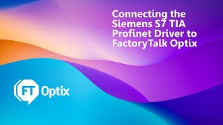 Connecting FactoryTalk Optix with the S7 TIA Profinet Driver [upl. by Neelasor505]