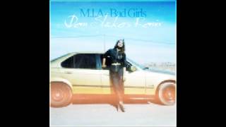 MIA  Bad Girls Dem Slackers Remix [upl. by Annaed744]