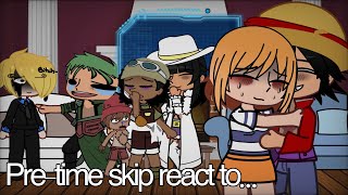 Pretime skip except Zoro and Luffy react to… NO SHIPSOne pieceGCpart 1 EngEsp [upl. by Hooge540]