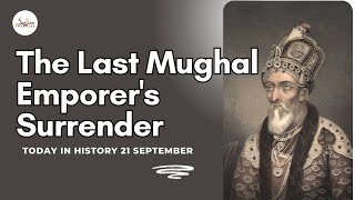 The Last Mughal Emporers Surrender 21 September Today in History bahadurshahzafar 21september [upl. by Leslie]