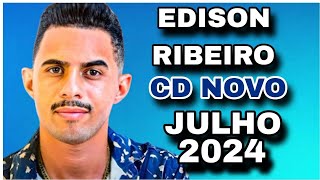 EDISON RIBEIRO CD JULHO 2024  MÚSICAS NOVAS  REPERTÓRIO NOVO VAGABUNDO APAIXONADO [upl. by Ursuline]