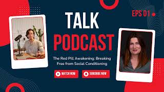 Podcast Episode 01 The Red Pill Awakening Breaking free from Social Conditioning [upl. by Crawley]