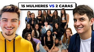 15 MULHERES vs THIAGO SEM T e REIS RAFF [upl. by Audre]