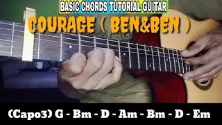 COURAGE  BENampBEN  BASIC CHORDS TUTORIAL GUITAR [upl. by Raimes527]