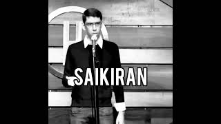 SAIKIRAN  Indian StandUp Comedian [upl. by Klecka255]