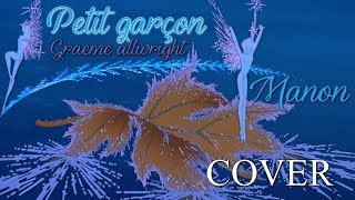 Cover Graeme allwright  Petit garçon  Manon ✽ [upl. by Aissat]