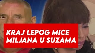 KRAJ LEPOG MICE  MILJANA KULIC U SUZAMA  IZVODE GA IZ ZADRUGE [upl. by Nereen]