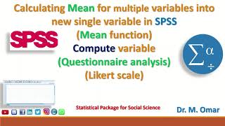 Calculating Mean for multiple variables into new single variable in SPSS Questionnaire analysis [upl. by Mientao]