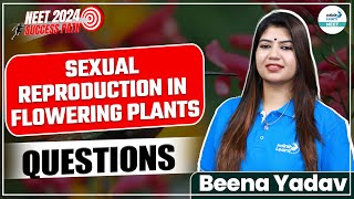 Sexual Reproduction In 🌸Flowering Plants  Important Questions  LIVE  Botany  Infinity Learn NEET [upl. by Tyson]