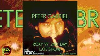 PETER GABRIEL  1977 04 10  LOS ANGELES  THE ROXY  LATE SHOW  CALIFORNIA  USA Audio [upl. by Epul]