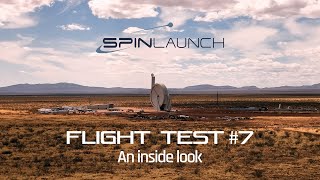 An Inside Look SpinLaunch Flight Test 7 [upl. by Ivory]