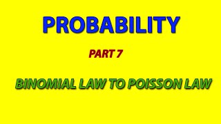 PROBABILITY  PART 7  BINOMIAL LAW TO POISSON LAW [upl. by Ajssatan738]