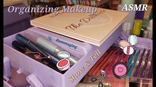 Organize With Me  ASMR Makeup Organization  Rummaging Show amp Tell Overexplaining Chatty [upl. by Ardnatal]