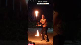 GRAND SIRENIS Spectacular Fire Show 🔥 shorts travel short [upl. by Wainwright]