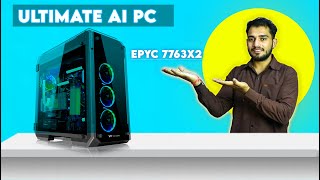 Ultimate AI Machine  AMD EPYC 7763 [upl. by Freyah]