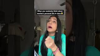 Ma’am ghar jaake kya karti hogi😂 funny teacher school childhood students comedy memes lol [upl. by Nonek693]