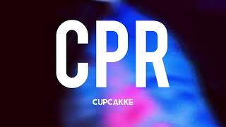 CPR  Cupcakke Lyrics [upl. by Neehsuan454]