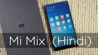 Xiaomi Mi Mix Hands On Overview Hindi [upl. by Ytrebil]