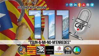 Radio Hadrian Capítol 111  quotTSUNAMINOMENREDESquot [upl. by Asante148]