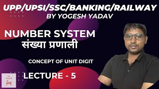 Number System Class 05Concept of Unit Digitupp upsi sscbanking railway spytutorial yogesh [upl. by Alesig943]