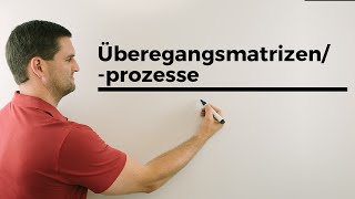 Übergangsmatrizenprozesse quotRückwärtsrechnenquot letzte Verteilung  Mathe by Daniel Jung [upl. by Dorthea]