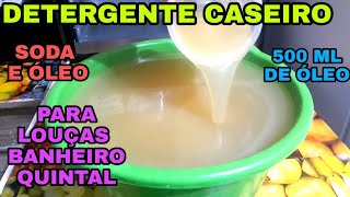 DETERGENTE LÍQUIDO CASEIRO COM SODA E ÓLEO PRA LAVAR LOUÇAS BANHEIRO [upl. by Georgetta]