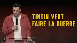 Tintin veut faire la guerre  La semaine de Naïm [upl. by Yerffoej974]