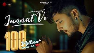 Jannat Ve Official Video  Darshan Raval  Nirmaan  Lijo George  India Music Labal [upl. by Stefano281]