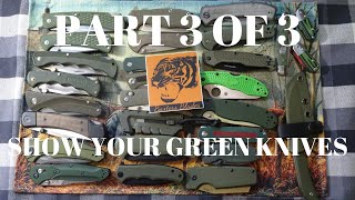 PART 3 OF 3 SHOW YOUR GREEN KNIVES OPEN TAG BY BaxtersBlades [upl. by Cyb]