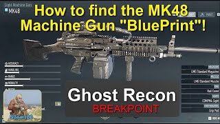 Ghost Recon Breakpoint How to Locate the MK48 LMG Blueprint [upl. by Liamaj]