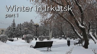 Winter in Irkutsk  17 Dec 2022  Part 1 [upl. by Einnig757]