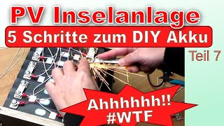 Solaranlage LiFePo4 Akkus selber bauen  Fail WTF Moment [upl. by Droffilc]