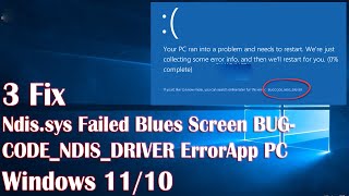 Ndissys Failed Blues Screen BUGCODE NDIS DRIVER Error In Windows 10  3 Fix How To [upl. by Nueormahc880]