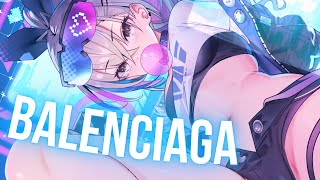 Nightcore  BALENCIAGA Lyrics Sped up [upl. by Krueger462]