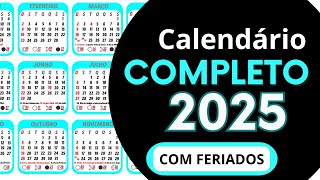 CALENDÁRIO 2025 COMPLETO  COM FERIADOS NACIONAIS E FASES DA LUA DE 2025 [upl. by Onit975]