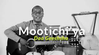 Motichiya Daa Geshsha  Legesse Djilo II Sidamigna Mezmur  ሞቲቺያ ዳ ጌሻ  ለገሠ ጂሎ [upl. by Grethel]