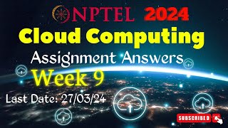 NPTEL Cloud Computing Week 9 Assignment Answers  JanApr 2024 [upl. by Guinna]