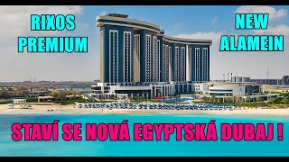 MARSA MATRUH 2024  Nový Alamein New Alamain  hotel Rixos Premium nová egyptská Dubaj Karibik [upl. by Dedric]