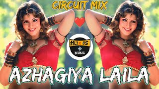 AZHAGIYA LAILA DJ SONG  ULLAATHAI ALLITHA  CIRCUIT MIX DJ HARISH HLT DJ BHIMA BS• [upl. by Rebliw948]