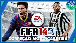 Correção do erro do Modo Carreira FIFA14 Atualizado 201617 [upl. by Anifad]