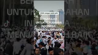 BERSATULAH UNTUK PERUBAHAN INDONESIA MENJADI LEBIH BAIK 14 FEBRUARI 2024 JANGAN SALAH PILIH [upl. by Neenwahs]