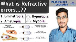 Emmetropia and Ametropia  Refractive errors of eye  MKSharma Ophthalmic Education [upl. by Kcirdnekel]