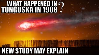 What Happened in Tunguska in 1908 New Study May Have An Answer [upl. by Ahsinat]