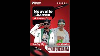 Is Manico x Alking Ciakumbana  Audio officiel [upl. by Tommi]