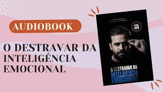 O Destravar da Inteligência Emocional Audiobook  Pablo Marçal [upl. by Notsnhoj186]